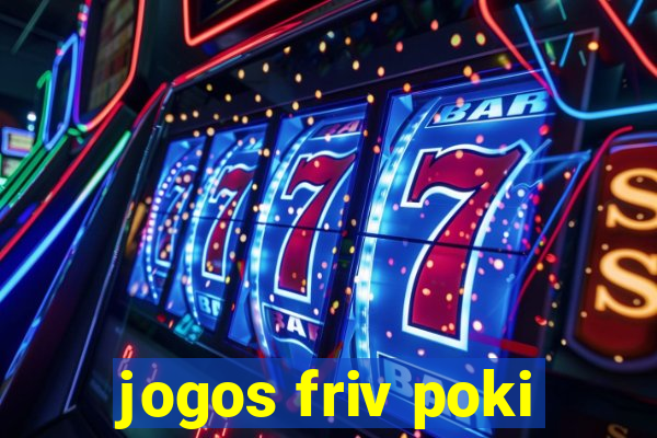 jogos friv poki